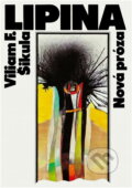 Kniha: Lipina (Viliam F. Šikula). Slovenský spisovateľ, 1981
