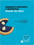 Kniha: Genderové nerovnosti v odměňování: problém nás všech (Alena Křížková, Marta Vohlídalová a Romana Marková Volejníčková). , 2018
