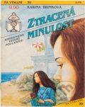 Kniha: Ztracená minulost (Karina Brink). Ivo Železný, 1993
