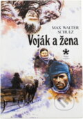 Kniha: Voják a žena (Max Walter Schulz). Naše vojsko, 1990