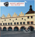 Kniha: Nové Město nad Metují (Jan Juránek a Karel Braný). Odeon, 1976
