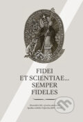 Fidei et scientiae... semper fideles - kolektív, Spolok svätého Vojtecha, 2021