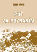 Kniha: Púť za poznaním (Jozef Janto). Jozef Janto, 2023