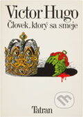 Kniha: Človek, ktorý sa smeje (Victor Hugo). Tatran, 1980