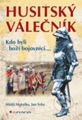 Kniha: Husitský válečník (Jan Syka a Matěj Matuška). Grada, 2015