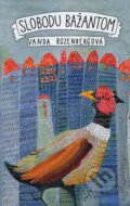 E-kniha: Slobodu bažantom (Vanda Rozenbergová), 2015