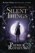 The Slow Regard of Silent Things - Patrick Rothfuss, 2015