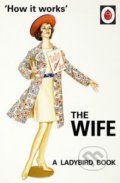 The Wife - Jason Hazeley, Joel Morris, Ladybird Books, 2015