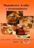 Kniha: Manažérstvo kvality v tovaroznalectve (Imrich Andrejčák, Jana Smoligová a Radka Vaníčková). VPS - SLOVAKIA, 2015