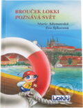 Kniha: Brouček Lokki poznává svět (Marie Adamovská). , 2009