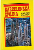 Kniha: Barcelonská spojka (Andreu Martín). , 1993