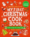 Kniha: My First Christmas Cook Book (David Atherton). Walker books, 2023