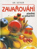 Kniha: Zavařování sladké a pikantní (). , 1996