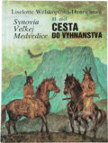 Kniha: Synovia Veľkej Medvedice (Liselotte Welskopf-Henrich), 1992