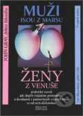 Kniha: Muži jsou z Marsu, ženy z Venuše : praktický návod, jak zlepšit vzájemné porozumění a dosáhnout v partnerských vztazích toho, co od nich očekáváme (John Gray). Práh, 1994