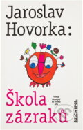 Kniha: Škola zázraků (Jaroslav Hovorka). , 1993