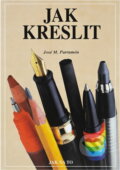 Kniha: Jak kreslit : historické pozadí, materiály a pomůcky, techniky a postupy, teorie a praxe umění kresby (José María Parramón). , 1995