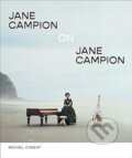 Kniha: Jane Campion on Jane Campion (Michel Ciment). ABRAMS, 2023
