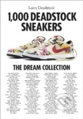 Kniha: 1000 Deadstock Sneakers (François Chevalier a Larry Deadstock). ABRAMS, 2023