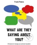 Kniha: What are they saying about you (Frank Peters). BIS, 2016