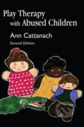 Play Therapy with Abused Children - Ann Cattanach, Jessica Kingsley, 2008