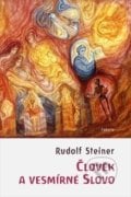Člověk a vesmírné Slovo - Rudolf Steiner, Fabula, 2015
