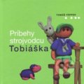 Príbehy strojvodcu Tobiáška - Tomáš Tepper, Vydavateľstvo Spolku slovenských spisovateľov, 2015