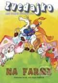 Kniha: Zvedajko na farme (Kris Azyar Holková a Kvetoslav Krnáč). Boris Kováč - Btapress, 2015