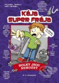 Kája, super frája: Holky jsou nemožný! - Josh Alves, D.L. Greenová, CPRESS, 2016