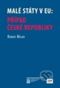 Kniha: Malé státy v EU (Robert Majer). Masarykova univerzita, 2015