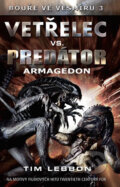 Vetřelec vs. Predátor - Armagedon - Tim Lebbon, 2017