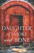 Daughter of Smoke and Bone - Laini Taylor, Hodder and Stoughton, 2012