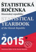 Štatistická ročenka Slovenskej republiky 2015/Statistical Yearbook of the Slovak Republic 2015, VEDA, 2015