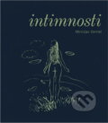 Kniha: Intimnosti : milostné, nevážné --a jiné (Miroslav Demel). , 2012