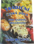 Kniha: Tradiční česká jídla pro každou příležitost : 1000 receptů (Miluše Horáčková). , 2004