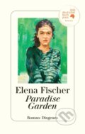 Paradise Garden - Elena Fischer, Diogenes Verlag, 2023