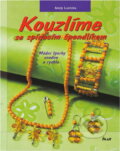 Kniha: Kouzlíme se spínacím špendlíkem : módní šperky snadno a rychle (Antje Last). Ikar, 2002