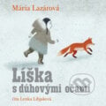 Líška s dúhovými očami - Mária Lazárová, Wisteria Books, Slovart, 2023