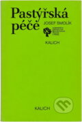 Kniha: Pastýřská péče (Josef Smolík). Kalich, 1991