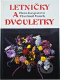 Kniha: Letničky a dvouletky (Hana Kasparová a Vlastimil Vaněk). , 1993