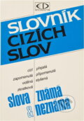 Kniha: Slovník cizích slov : slova známá a neznámá (Encyklopedický dům). Encyklopedický dům, 1993