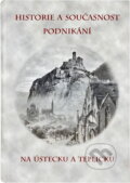 Kniha: Historie a současnost podnikání na Ústecku a Teplicku (Martin Mahdal, Přemysl Veverka a Václav Houfek). Městské knihy, 2004