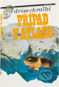 Kniha: Případ v Atlasu (Driss Chra?bi). , 1988