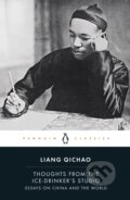 Thoughts From the Ice-Drinker&#039;s Studio - Liang Qichao, Penguin Books, 2023