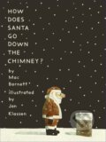 Kniha: How Does Santa Go Down the Chimney? (Mac Barnett). Walker books, 2023