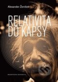 Kniha: Relativita do kapsy (Alexander Ženíšek). Masarykova univerzita, 2015