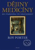 Dějiny medicíny - Roy Porter, Prostor, 2015