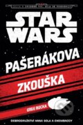Star Wars - Cesta k Epizodě VII - Pašerákova zkouška - Greg Rucka, Egmont ČR, 2015