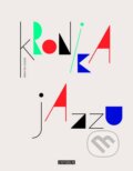 Kniha: Kronika jazzu (Mervyn Cooke). Universum, 2016