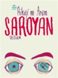 Říkají mi Aram - William Saroyan, 2016